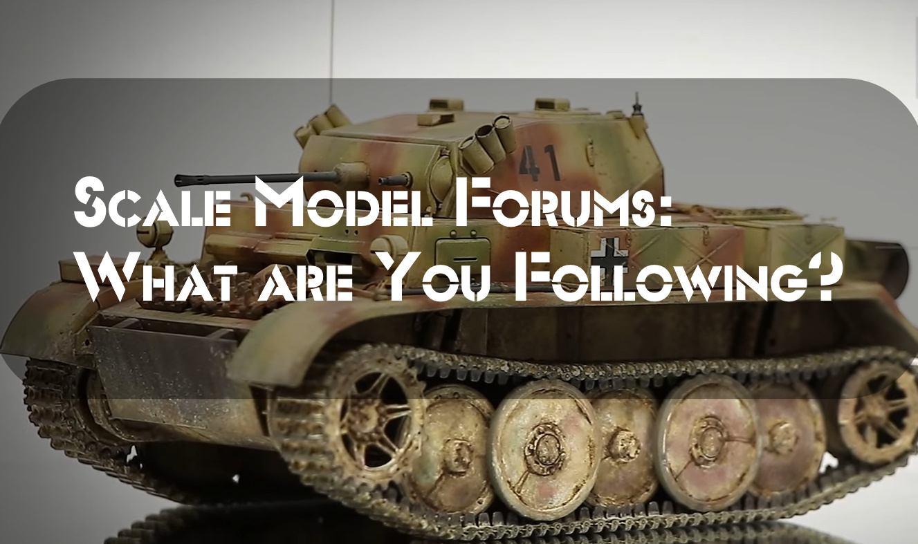 Scale Model Forums: What are You Following?