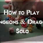 How to Play Dungeons & Dragons Solo