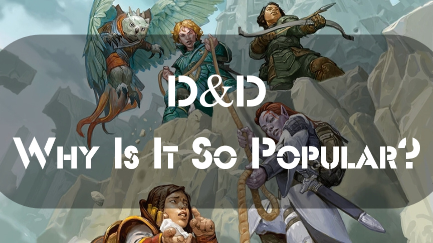 Dungeons and Dragons: Why Is It So Popular?