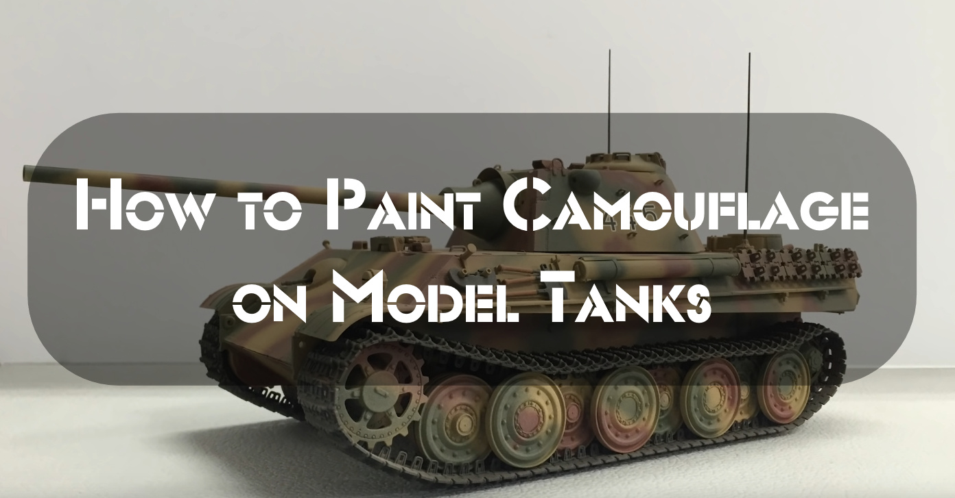 How to Paint Camouflage on Model Tanks