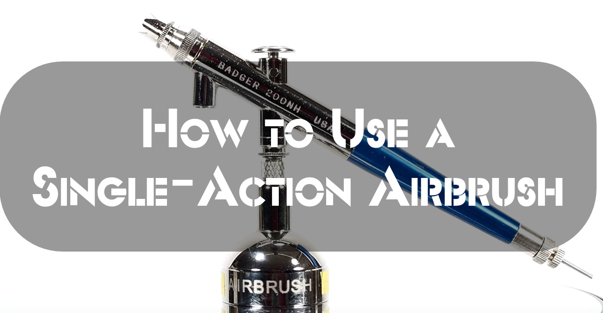 How to Use a Single-Action Airbrush
