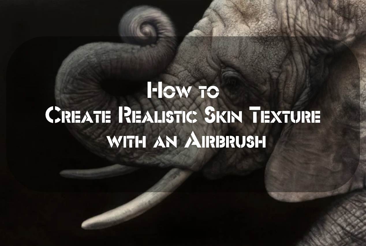 How to Create Realistic Skin Texture with an Airbrush