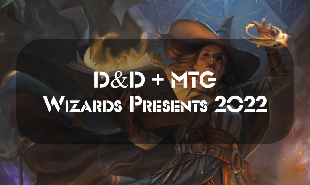 D&D + MTG [Wizards Presents 2022]