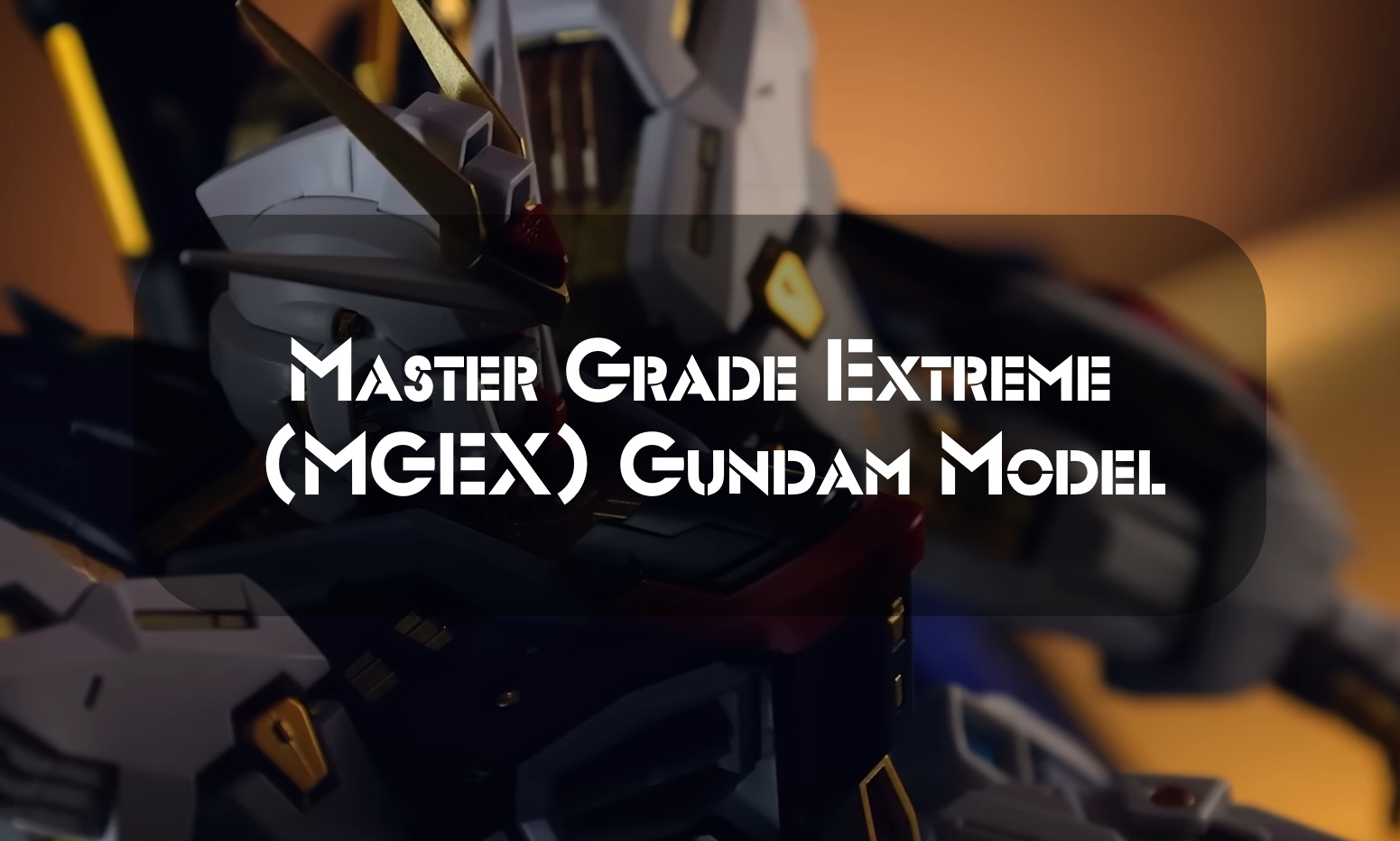 Master Grade Extreme (MGEX) Gundam Model