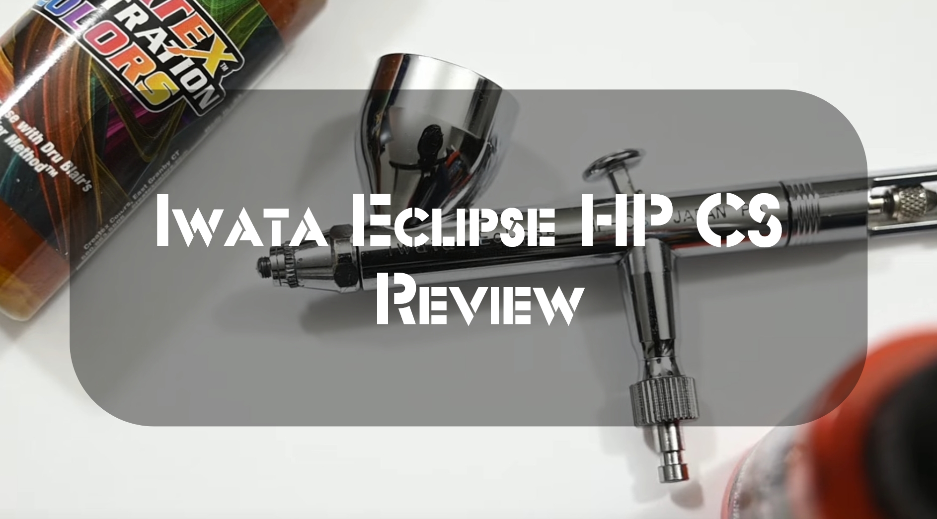 Our Expert Review of the Iwata Eclipse HP CS: Your Lifetime Airbrush